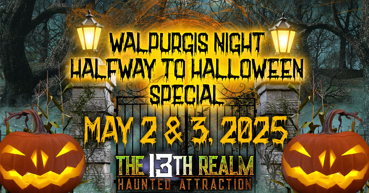 Dates & Tickets: The 13th Realm Haunted Attraction